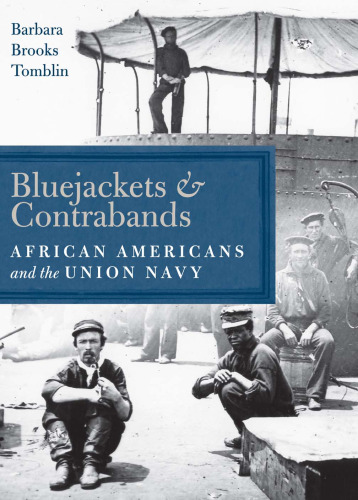 Bluejackets and Contrabands: African Americans and the Union Navy