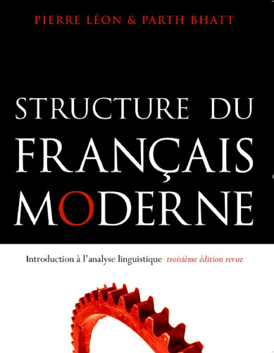 Structure du français moderne : Introduction à l'analyse linguistique (French Edition)