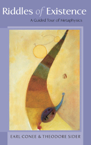 Riddles of Existence: A Guided Tour of Metaphysics