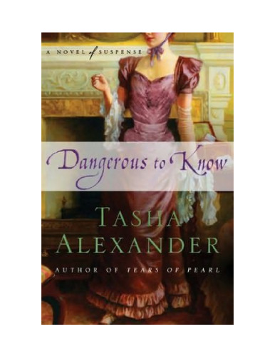 Dangerous to Know: A Novel of Suspense (Lady Emily Mysteries)
