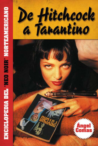 De Hitchcock a Tarantino   Enciclopedia De 'Neo Noir' Norteamericano