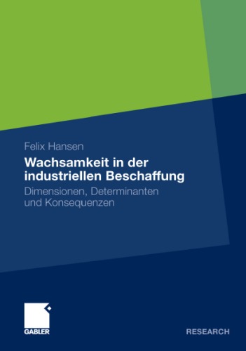Wachsamkeit in der industriellen Beschaffung: Dimensionen, Determinanten und Konsequenzen