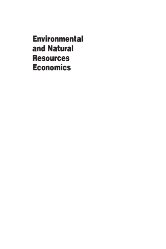 Environmental And Natural Resources Economics: Theory, Policy, And the Sustainable Society - 3rd Edition