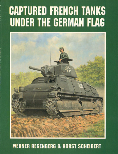 Captured French Tanks Under the German Flag (Schiffer Military History)
