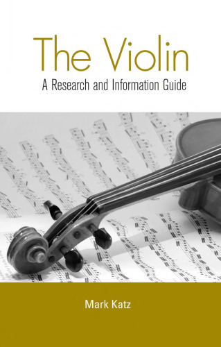 The Violin: A Research and Information Guide (Music Research and Information Guides)