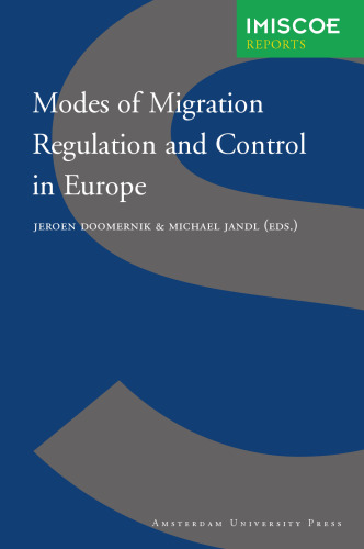 Modes of Migration Regulation and Control in Europe (International Migration, Integrationand Social Cohesion)