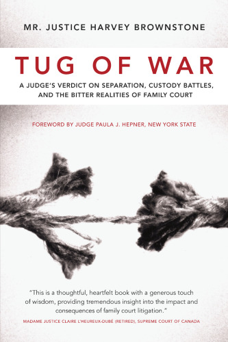 Tug of War: A Judge's Verdict on Separation, Custody Battles, and the Bitter Realities of Family Court