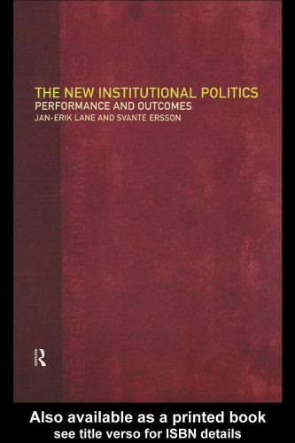 The New Institutional Politics: Outcomes and Consequences