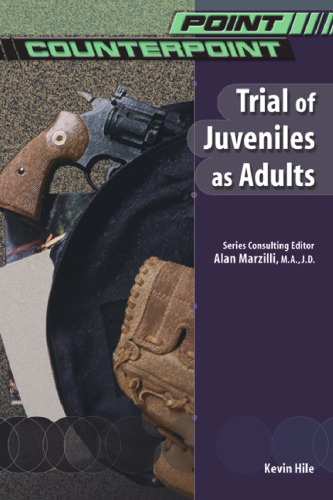 Trial of Juveniles As Adults (Point Counterpoint)