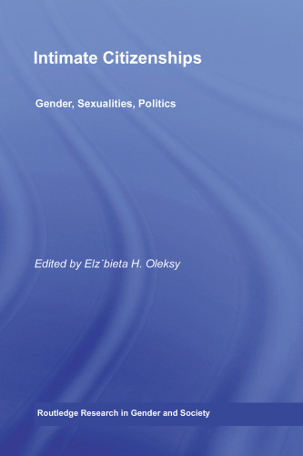 Intimate Citizenships: Gender, Sexualities, Politics (Routledge Research in Gender and Society)