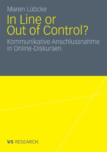 In Line or Out of Control?: Kommunikative Anschlussnahme in Online-Diskursen