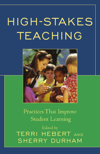 High-Stakes Teaching: Practices that Improve Student Learning
