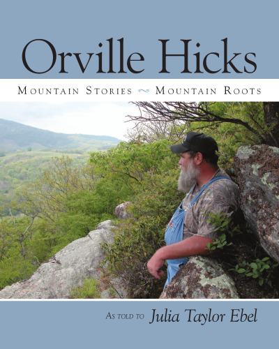Orville Hicks: Mountain Stories, Mountain Roots