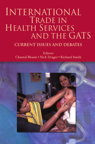 International Trade in Health Services and the GATS: Current Issues and Debates (World Bank Trade and Development Series)