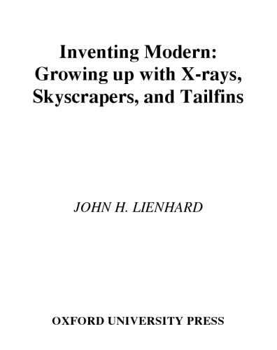 Inventing Modern: Growing up with X-Rays, Skyscrapers, and Tailfins