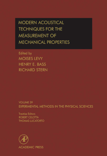 Modern Acoustical Techniques for the Measurennent of Mechanical Properties