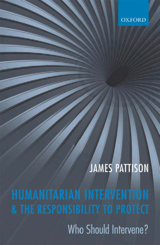 Humanitarian Intervention and the Responsibility To Protect: Who Should Intervene?