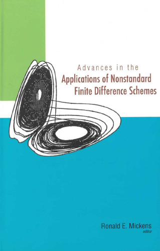 Advances in the Applications of Nonstandard Finite Difference Schemes