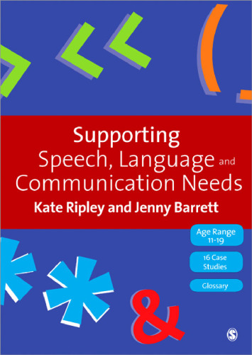 Supporting Speech, Language & Communication Needs: Working with Students Aged 11 to 19