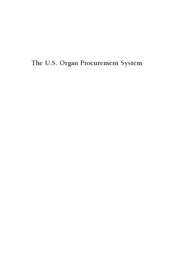 The U.S. Organ Procurement System: A Prescription for Reform (Evaluative Studies.)