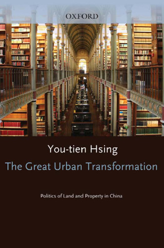 The Great Urban Transformation: Politics and Property in China