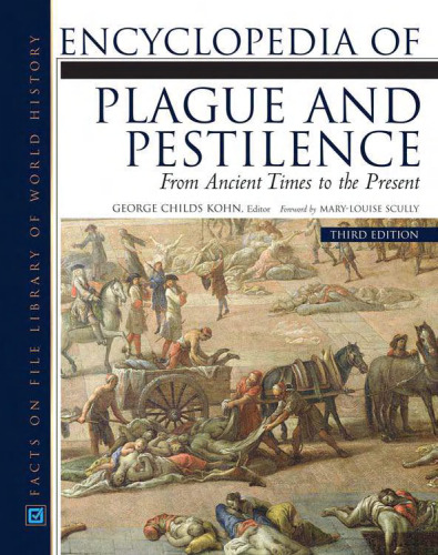 Encyclopedia of Plague and Pestilence, 3rd Edition (Facts on File Library of World History)