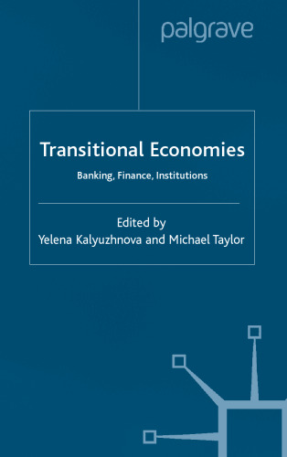 Transitional Economies: Banking, Finance, Institutions (Euro-Asian Studies)