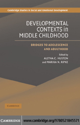 Development Contexts in Middle Childhood: Bridges to Adolescence and Adulthood