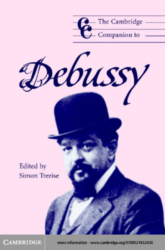 The Cambridge Companion to Debussy (Cambridge Companions to Music)