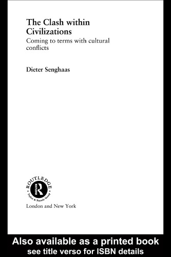 The Clash Within Civilisations: Coming to Terms with Cultural Conflicts (Routledge Ripe Studies in Global Political Economy)