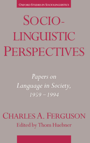 Sociolinguistic Perspectives: Papers on Language in Society, 1959-1994 (Oxford Studies in Sociolinguistics)