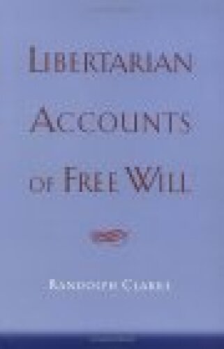 Libertarian Accounts of Free Will