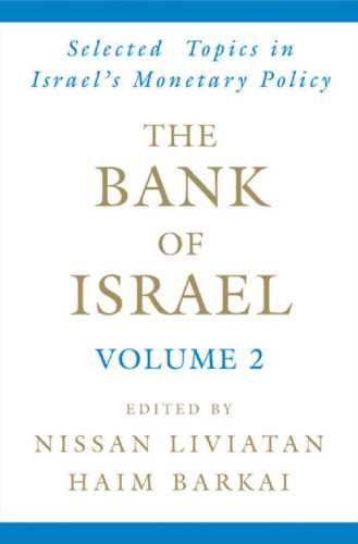 The Bank of Israel: Volume 2: Selected Topics in Israel's Monetary Policy