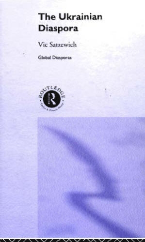 The Ukrainian Diaspora (Global Diasporas)