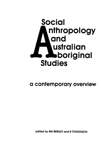 Social anthropology and Australian aboriginal studies: A contemporary overview