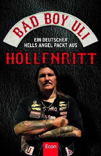 Höllenritt: Ein deutscher Hells Angel packt aus