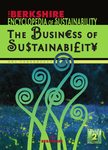 Berkshire Encyclopedia of Sustainability: Vol. 2 The Business of Sustainability
