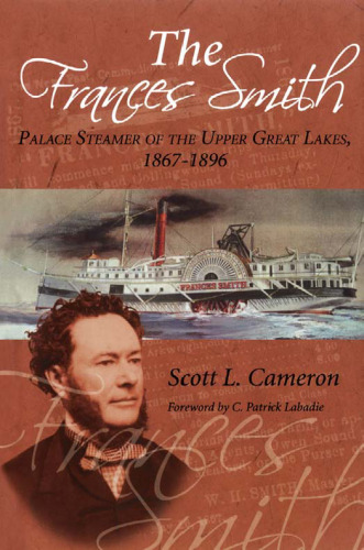 Frances Smith: Palace Steamer of the Upper Great Lakes 1867-1896