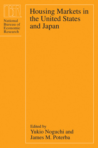 Housing Markets in the United States and Japan (National Bureau of Economic Research Conference Report)