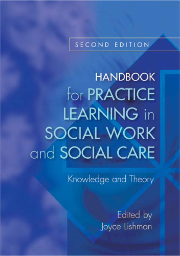 Handbook for Practice Learning in Social Work and Social Care: Knowledge and Theory