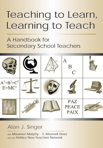Teaching to Learn, Learning to Teach: A Handbook for Secondary School Teachers