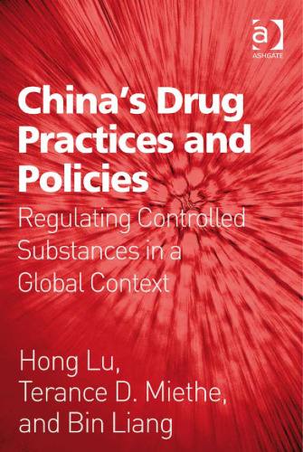 China's Drug Practices and Policies: Regulating Controlled Substances in a Global Context