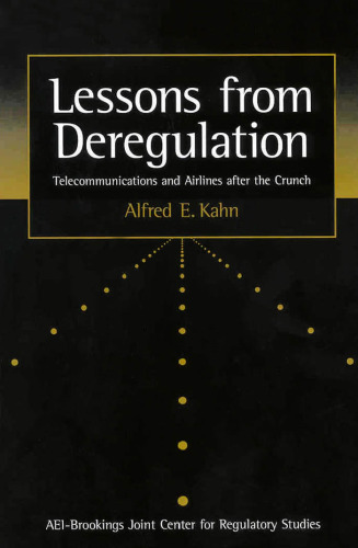 Lessons from Deregulation: Telecommunications and Airlines After the Crunch