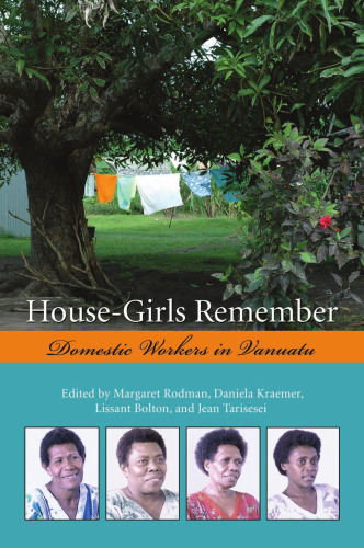 House-Girls Remember: Domestic Workers in Vanuatu