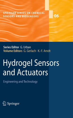 Hydrogel Sensors and Actuators: Engineering and Technology
