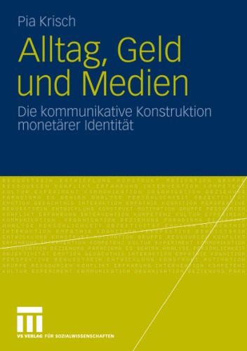 Alltag, Geld und Medien: Die kommunikative Konstruktion monetärer Identität