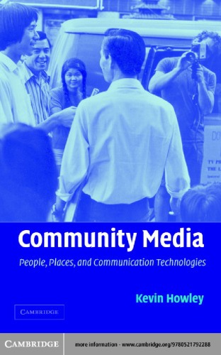 Community Media: People, Places, and Communication Technologies