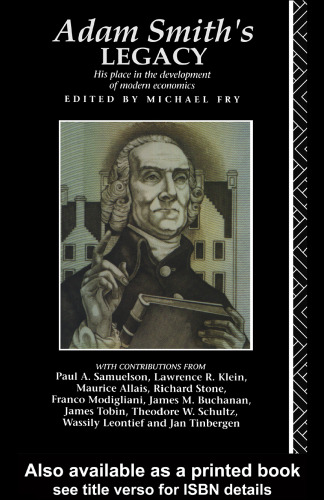 Adam Smith's Legacy: His Place in the Development of Modern Economics