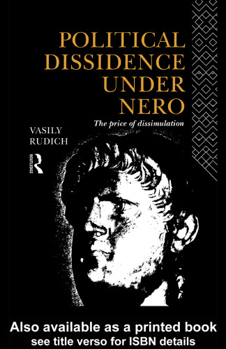 Political Dissidence Under Nero: The Price of Dissimulation