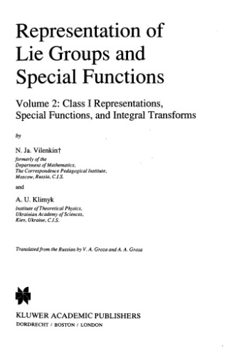 Representation of Lie Groups and Special Functions: Volume 2: Class I Representations, Special Functions, and Integral Transforms (Mathematics and its Applications)
